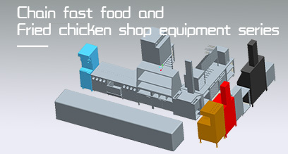 Chain fost food and Fried chicken shop equipment series